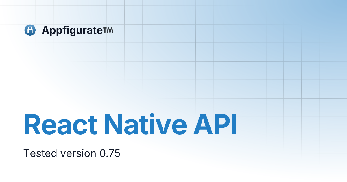 React Native API | Appfigurate™️